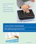 How to Start a Home-based Bookkeeping Business (Home-Based Business Series)