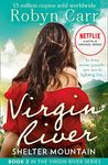 Shelter Mountain: The unmissable bestselling romance and the story behind the hit Netflix show. Season 5 is out now! (A Virgin River Novel, Book 2)