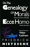 On the Genealogy of Morals and Ecce Homo (Vintage)