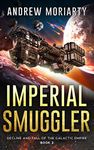 Imperial Smuggler: Decline and Fall of the Galactic Empire Book 2