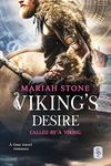 Viking's Desire: A time travel historical romance (Called by a Viking Book 1)