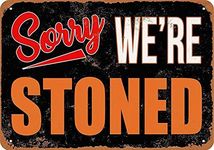 Cafini Sorry We're Stoned Funny Tin Signs Wall Decor Humor Man Cave Garage Far Bar Pub 8x12 Inch