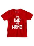 PrintEasy� My Dad My Hero Cotton Round Neck Half Sleeve Unisex Kids Red T-Shirt for Boys & Girls