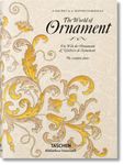 The World of Ornament / Die Welt der Ornamente / L'Univers de l'ornement