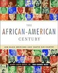 The African-American Century: How B