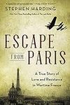 Escape from Paris: A True Story of 
