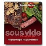 Sous Vide : The Cookbook
