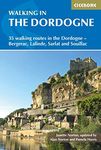 Walking in the Dordogne: 35 walking routes in the Dordogne - Sarlat, Bergerac, Lalinde and Souillac (International Walking) (Mediterranean Walking): 0