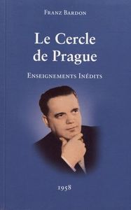 Le Cercle de Prague: Enseignements inédits