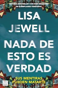 Nada de esto es verdad: El thriller que ha conquistado a millones de lectores en todo el mundo (Ficción) (Spanish Edition)