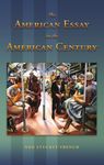 The American Essay in the American Century