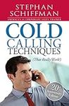 Cold Calling Techniques: That Really Work