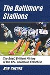 The Baltimore Stallions: The Brief,