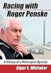 Racing with Roger Penske: A History