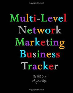 Multi-Level Network Marketing Business Tracker: 12 Month Business Tracking System