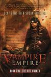 The Rift Walker (Vampire Empire Book 2)