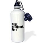 3dRose wb_151532_1 Best Neighbor Ever-Gifts for Good Neighbors-Fun Humorous Funny Neighborhood Humor Sports Water Bottle, 21 oz, White