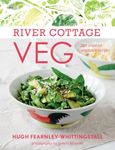 River Cottage Veg: 200 Inspired Vegetable Recipes [A Cookbook]