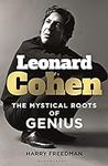 Leonard Cohen: The Mystical Roots o