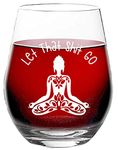 Let That Sh*t go - Funny Yoga Buddha Glass for Friends Family - 15 oz Stemless Wine Glass