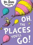 Oh, The Places You’ll Go!: A beloved Sunday Times bestselling classic adventure book for children ages 3 to 7 (Book & CD)