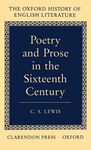 Poetry and Prose in the Sixteenth Century: IV (Oxford History of English Literature)