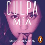 Culpa mía [My Fault]: Culpables 1 [Guilty, Book 1]