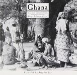 Ghana: Ancient Ceremonies/Dance Music and Songs