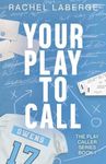 Your Play to Call (The Play Caller Series Book 1)