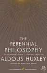 The Perennial Philosophy: An Interpretation of the Great Mystics, East and West (Harper Perennial Modern Classics)