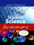 The American Heritage Student Science Dictionary (American Heritage Dictionary)