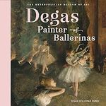 Degas, Painter of Ballerinas