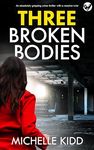 THREE BROKEN BODIES an absolutely gripping crime thriller with a massive twist (Detective Inspector Jack MacIntosh Mysteries Book 5)