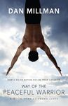 Way of the Peaceful Warrior: A Book That Changes Lives