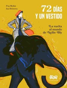 72 días y un vestido: La vuelta al mundo de Nellie Bly. (BABEL)