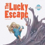 The Lucky Escape: An Imaginative Journey Through the Digestive System: Volume 1 (Human Body Detectives)