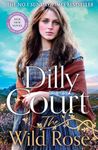 The Wild Rose: The brand new romantic historical page-turner for spring 2026, from the No. 1 Sunday Times bestselling author