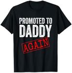 Promoted to Daddy Again Shirt Dad P