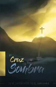 La Cruz y Su Sombra