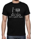 Well That's Not A Good Sign Funny Sarcastic Cool Premium Men's Shirt (Black, X-Large)