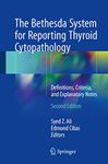 The Bethesda System for Reporting Thyroid Cytopathology: Definitions, Criteria, and Explanatory Notes