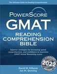 Powerscore GMAT Reading Comprehension Bible: A Comprehensive System for Attacking the GMAT Reading Comprehension Questions!