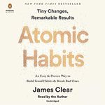 Atomic Habits: An Easy & Proven Way to Build Good Habits & Break Bad Ones