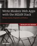 Write Modern Web Apps with the MEAN