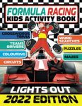 Formula Racing Kids Activity Book: Motor Racing Trivia, Puzzles, Word Search, Crosswords, Colouring and Mazes Plus Driver, Car, Team & Circuit Stats