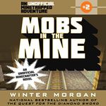 Mobs in the Mine