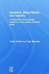 Genetics, Mass Media and Identity: A Case Study of the Genetic Research on the Lemba