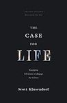 The Case for Life: Equipping Christ