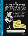 Success Criteria Playbook: A Hands-On Guide to Making Learning Visible and Measurable