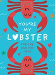 YOU’RE MY LOBSTER: The perfect romantic Valentine’s gift or cute anniversary present for your wife, husband, boyfriend, girlfriend or the one you love – for fans of Friends and romance